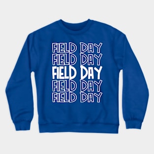 School Field Day Last Day Of School Crewneck Sweatshirt